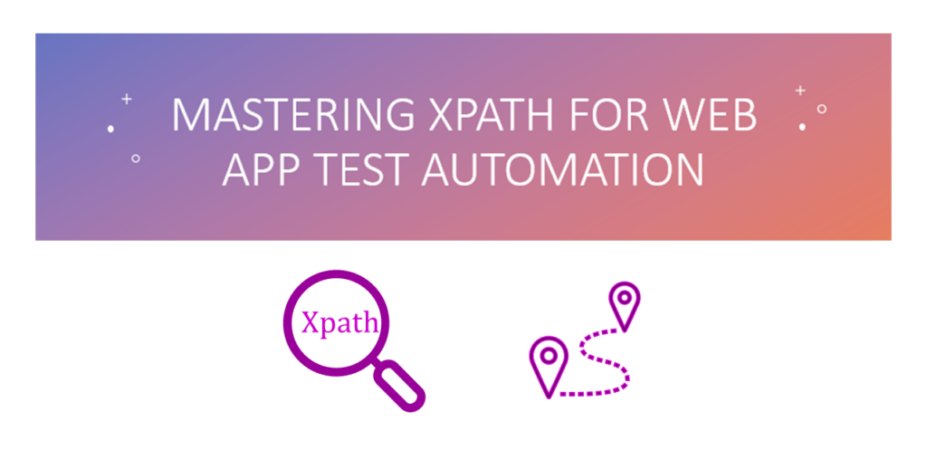 Mastering Xpath for Web App Test Automation – VST