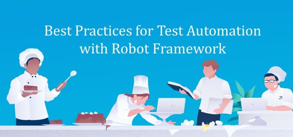 Key Guidelines for Effective Robot Test Automation Framework – VST